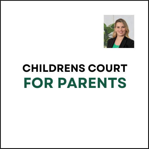 Childrens Court: A Guide for Parents* Emma Turnbull Lawyers